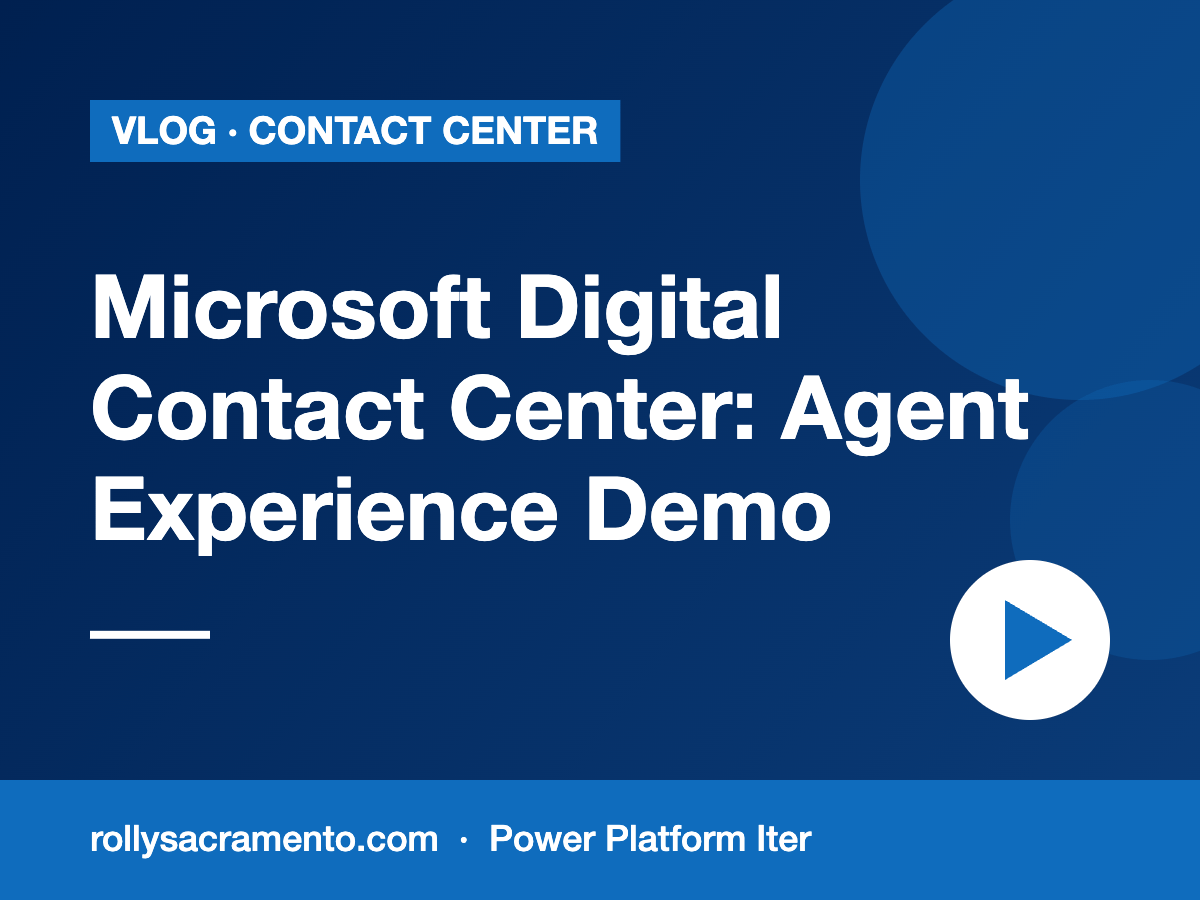 VLOG: Microsoft Digital Contact Center – Agent Experience&nbsp;Demo